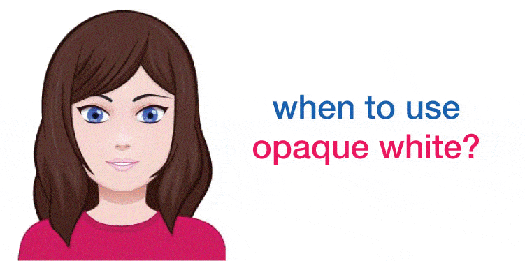 2020_10 how to use opaque white_v1_r3_LOL_Blog_2