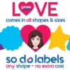 labels in all shapes for no extra cost